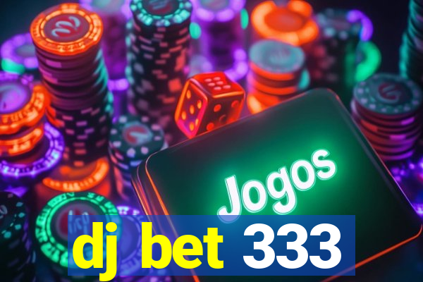 dj bet 333